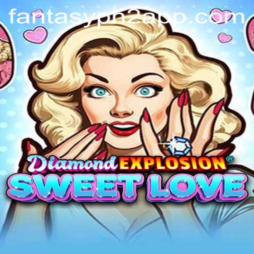 Unveiling the Magic of DiamondExplosionSweetLove: A New Fantasy Gaming Phenomenon